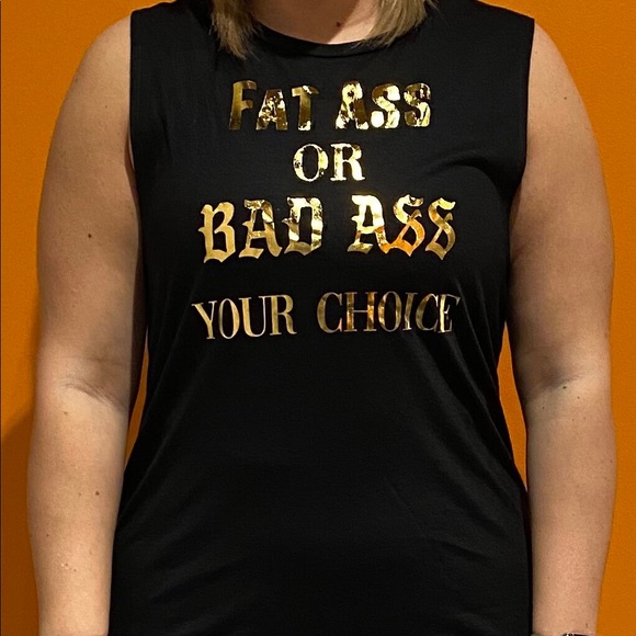 Fat Ass or Bad Ass Tank - Picture 2 of 2